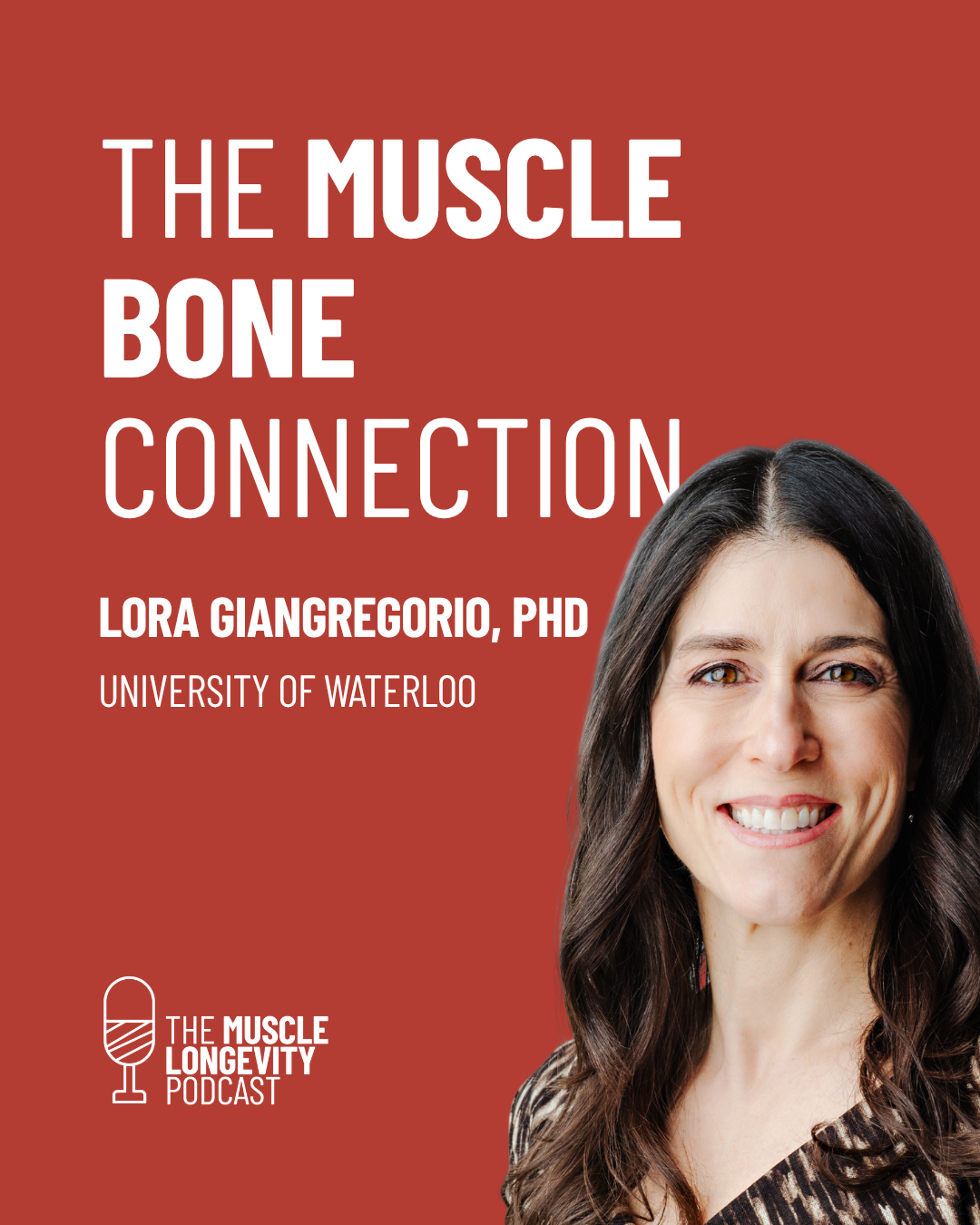 The Muscle Bone Connection with Lora Giangregorio, PhD